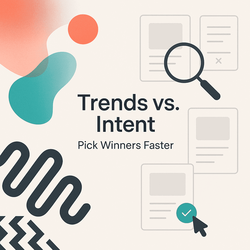 Design Trends vs. Buyer Intent: Pick Winners Faster