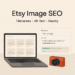 Etsy Image SEO: Filenames, Alt Text, and Reality