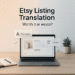 Etsy Listing Translation: Worth It or Waste?