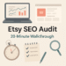 Etsy Shop SEO Audit: 20-Minute Walkthrough