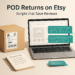 POD Returns on Etsy: Scripts That Save Reviews