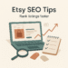 Top Etsy SEO Tips to Rank Your Listings Faster