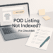 Why Your POD Listing Isn’t Indexed (Fix Checklist)